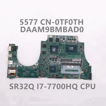 CN-0TF0TH 0TF0TH TF0TH Для DELL Inspiron 5577 Материнская плата ноутбука DAAM9BMBAD0 W/SR32Q I7-7700HQ процессор GTX1050 GPU 100% Полностью протестирован