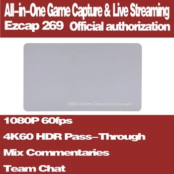 Ezcap 269 4K HDR Сквозная карта захвата игр HDMI2.0 USB3.0 Для записи видео и прямой трансляции 1080P 60 кадров в секунду с командным чатом